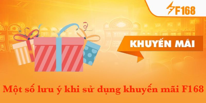 Sử Dụng Khuyến Mãi - Tìm Hiểu Chi Tiết Quy Định Tại F168 6 Lưu ý cần biết khi tham gia ưu đãi F168